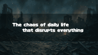 White text reading "The chaos of daily life that disrupts everything" against a dark background with glowing fireflies at night.