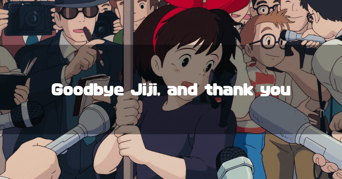 A scene from the end of "Kiki's Delivery Service" where Kiki is surrounded by reporters and microphones. The text overlay reads, "Goodbye Jiji, and thank you.