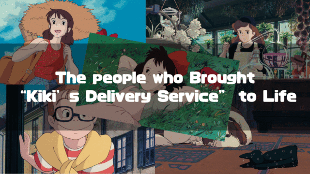 A collage of characters from "Kiki's Delivery Service," including Kiki, Tombo, and her mother Kokiri, with a central text overlay that reads, "The people who Brought 'Kiki's Delivery Service' to Life".