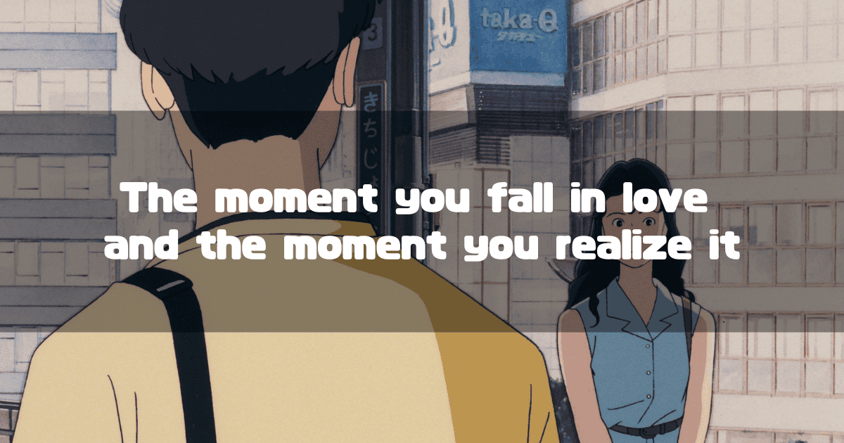 An anime scene featuring Taku in the foreground and Rikako in the background, with the superimposed text: 'The moment you fall in love and the moment you realize it.'