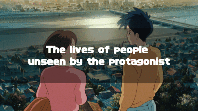 Shizuku and Seiji from "Whisper of the Heart" overlooking a town at dawn, with the text "The lives of people unseen by the protagonist" overlaid.