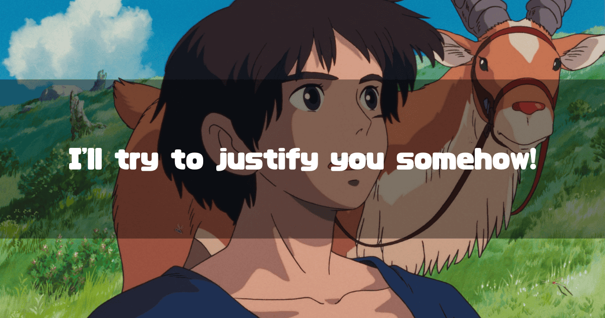 A heading with the catchphrase 'I'll try to justify you somehow!' superimposed on an image of Ashitaka standing resolutely with his red elk, Yakul.