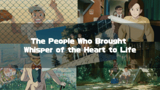 A collage of scenes from the Studio Ghibli film "Whisper of the Heart," featuring main characters such as Shizuku, Seiji, Sugimura, and Baron, with a text overlay that reads: "The People Who Brought Whisper of the Heart to Life."