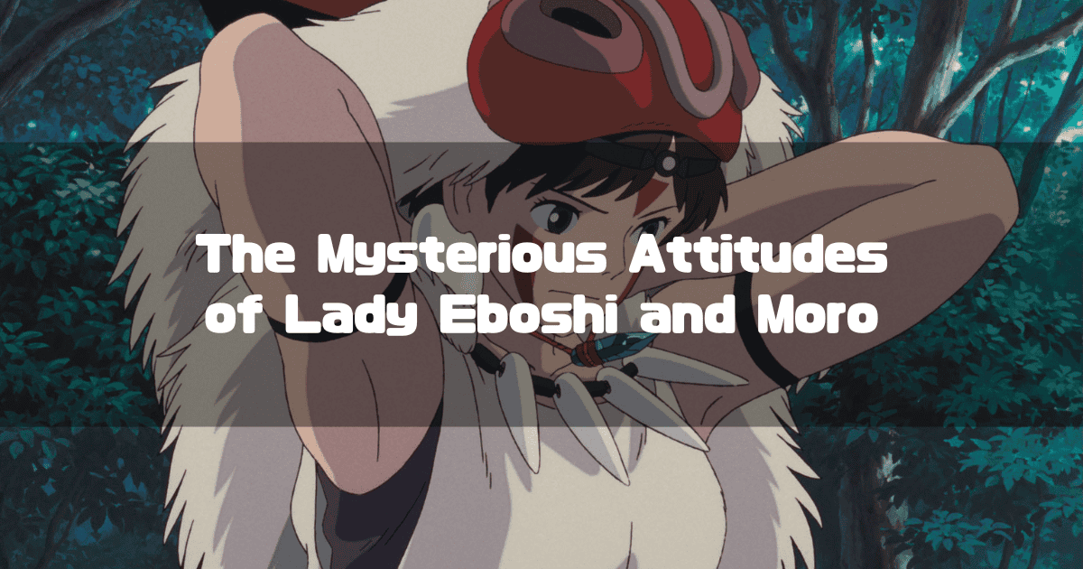 A still from Princess Mononoke shows San with her wolf mask pushed back on her head, revealing her face. Her arms are raised, and she wears her signature white fur pelt and necklace of teeth. Overlaid on the image in a semi-transparent box is the text "The Mysterious Attitudes of Lady Eboshi and Moro" in a light-colored sans-serif font. The background shows a blurred forest scene.