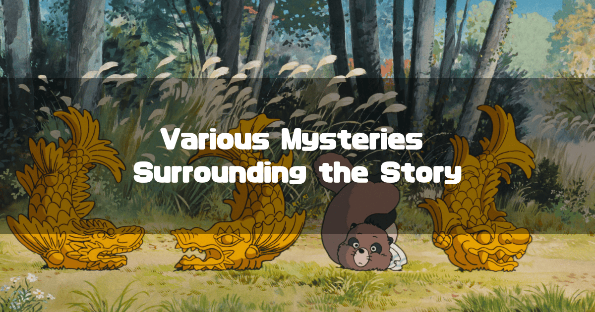 A tanuki from 'Pom Poko' is shown mid-transformation, surrounded by three large, golden, fish-like statues in a grassy clearing. Superimposed text reads: "Various Mysteries Surrounding the Story".