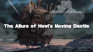 Howl's Moving Castle travels through a desolate landscape under a cloudy sky, with overlaid text reading: The Allure of Howl's Moving Castle.