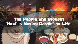 A collage of characters from the Studio Ghibli film 'Howl's Moving Castle', including Turnip Head, Calcifer, the Witch of the Waste, Markl, Sophie, and Howl, with the text 'The People who Brought "Howl's Moving Castle" to Life' overlaid in the center.