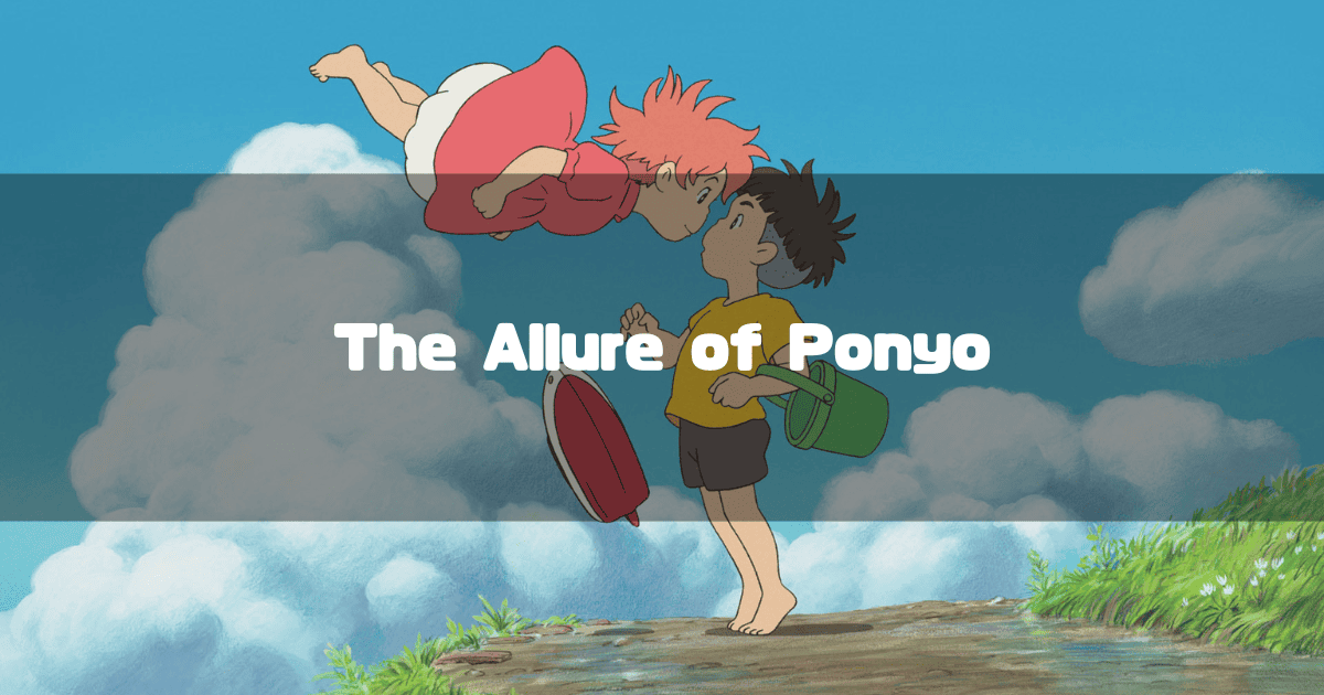 Ponyo floating in the air to kiss Sosuke on a cliff, with the text 'The Allure of Ponyo' overlaid.