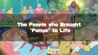 A collage of characters from the Studio Ghibli film Ponyo, with the text 'The People who Brought “Ponyo” to Life'.