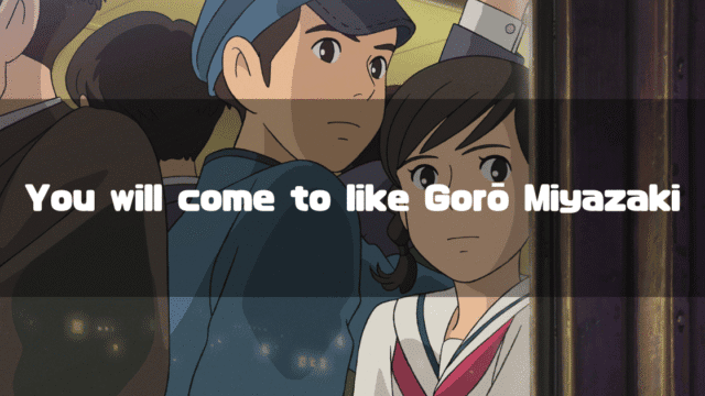 Headline with the catchphrase 'You will come to like Gorō Miyazaki' layered over a background of Umi and Shun from the movie 'From Up on Poppy Hill'.