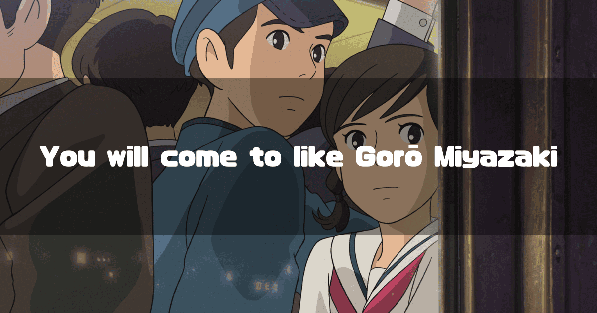 Headline with the catchphrase 'You will come to like Gorō Miyazaki' layered over a background of Umi and Shun from the movie 'From Up on Poppy Hill'.