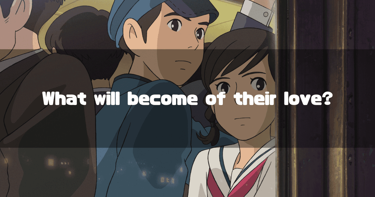 A close-up of Umi and Shun from 'From Up on Poppy Hill' looking serious and concerned, with the question 'What will become of their love?' written over the image.