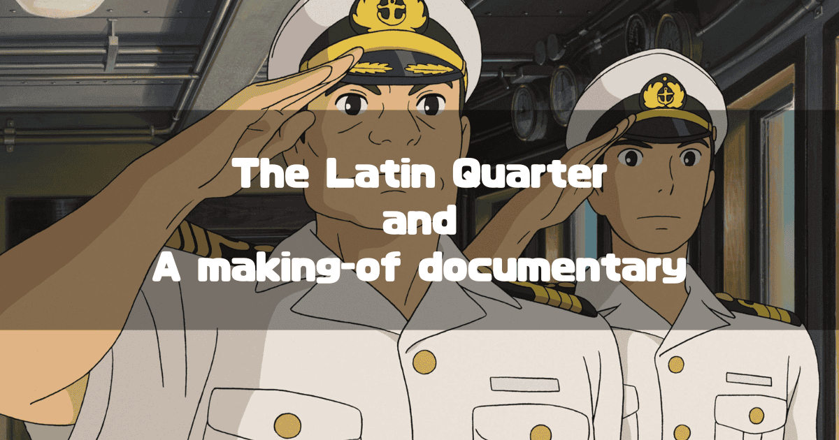 Two characters in naval uniforms from 'From Up on Poppy Hill' salute inside a ship's cabin, with the text 'The Latin Quarter and A making-of documentary' overlaid.
