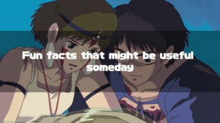 San and Ashitaka from Princess Mononoke looking down with serious expressions, with an overlay text that reads "Fun facts that might be useful someday".