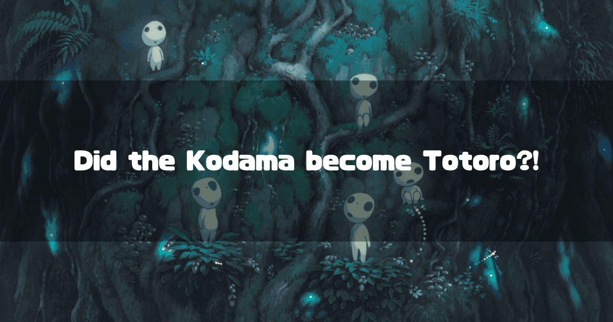 A caption that reads 'Did the Kodama become Totoro?!' with Kodama standing in the forest