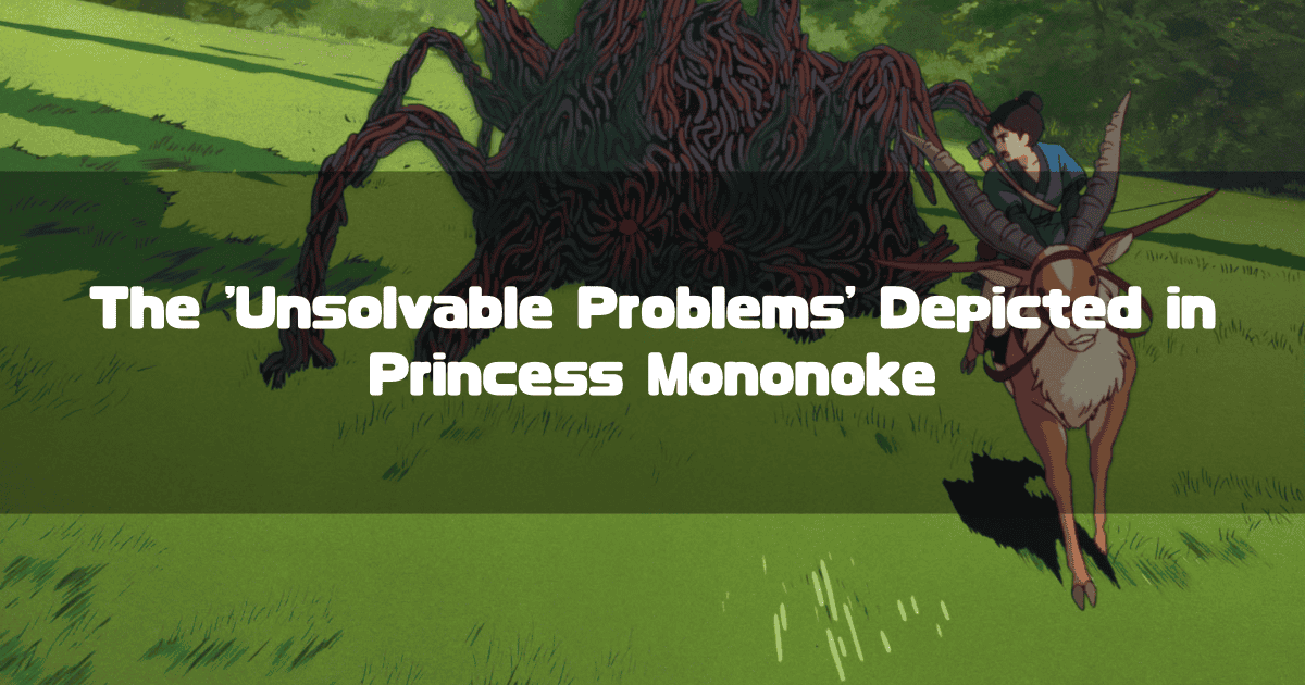 Ashitaka, riding his elk Yakul, looks towards the large, monstrous demon Nago no Kami in a grassy field. The title 'The 'Unsolvable Problems' Depicted in Princess Mononoke' is overlaid on the image.