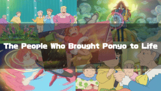 A vibrant collage of scenes from the Studio Ghibli film Ponyo, featuring main characters such as Ponyo, Sosuke, Fujimoto, and Granmamare, with the text "The People Who Brought Ponyo to Life" overlaid in the center.