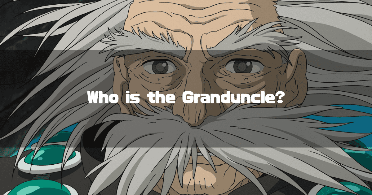 A heading with the catchphrase 'Who is the Granduncle?' superimposed on a background featuring the Granduncle, a character from the movie 'The Boy and the Heron,' looking forward with long white hair and a prominent mustache.