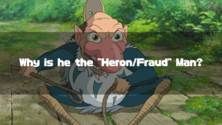 The character of the Heron Man from 'The Boy and the Heron' squats in a lush forest with a cunning expression. Superimposed on the image is the question: 'Why is he the 'Heron/Fraud' Man?'