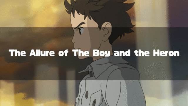 Mahito from "The Boy and the Heron" looks to the side with a determined expression against a warm, cloudy sky. The text "The Allure of The Boy and the Heron" is overlaid on the image.