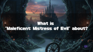 A magical fantasy landscape depicting a path leading to a dark castle at sunset, with a spinning wheel in the foreground. The scene is framed by thorny vines, and a winged creature flies in the sky. Centered text reads: 'What is "Maleficent: Mistress of Evil" about?'