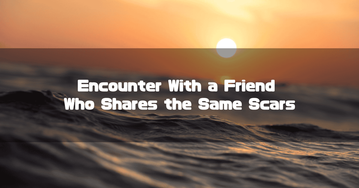 A Headline With the Catchphrase 'Encounter With a Friend Who Shares the Same Scars' Against a Sea Glowing With the Setting Sun