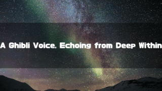 A vibrant, star-filled night sky over silhouetted mountains, with the text "A Ghibli Voice, Echoing from Deep Within" displayed in the foreground.