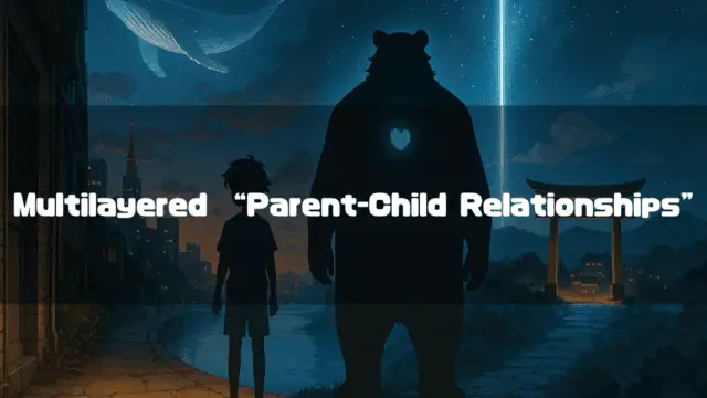 Back view of Kumatetsu and Kyuta from The Boy and the Beast looking at a whale in the starry sky, with the text overlay Multilayered Parent-Child Relationships
