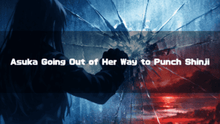 Silhouetted anime character punching and shattering a glass surface against a red and blue background. Text reads: "Asuka Going Out of Her Way to Punch Shinji".