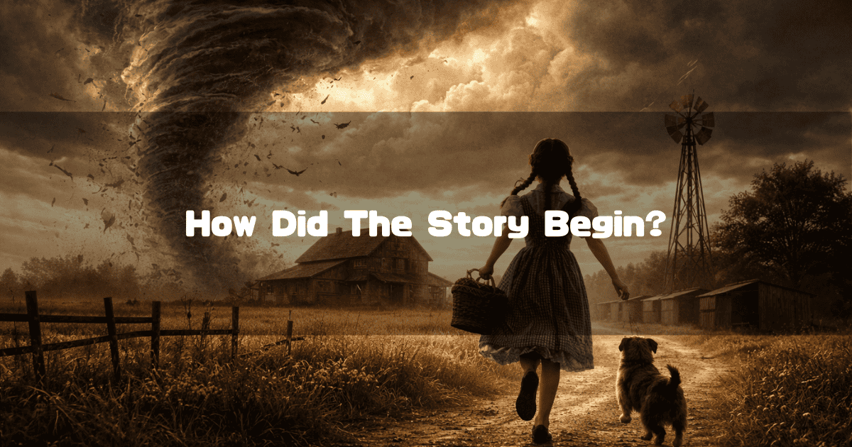 Young girl with a basket and her small dog walking toward a farmhouse as a massive dark tornado looms in the background. Text reads: "How Did The Story Begin?".