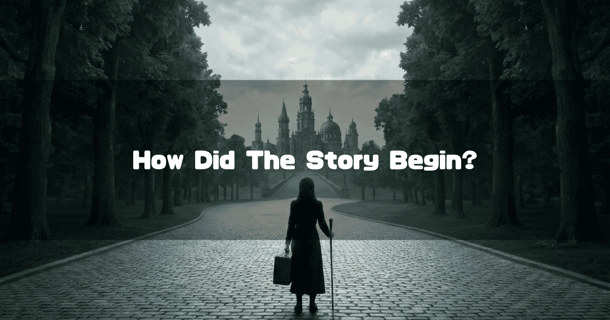 Person with a suitcase on a cobblestone path walking toward a grand stone building. Text reads: "How Did The Story Begin?".
