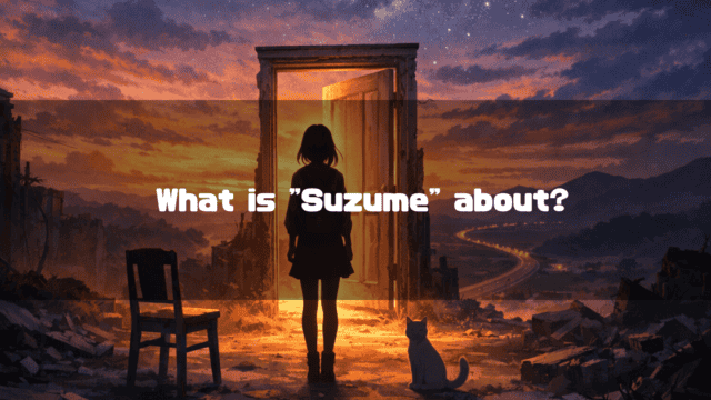 Silhouette of a girl facing an open door at sunset with a chair and cat. Text reads: "What is "Suzume" about?"