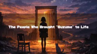 Anime-style girl and white cat facing a glowing open door in a ruined sunset landscape. Text reads: "The People Who Brought "Suzume" to Life".