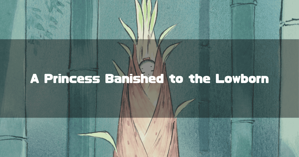 A tiny baby sleeps inside an opened glowing bamboo shoot in a green bamboo grove. Text reads: "A Princess Banished to the Lowborn".