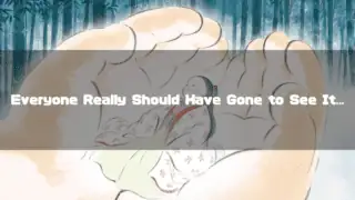 Small girl in a kimono sitting cupped within giant adult hands against a bamboo forest background. Text reads: "Everyone Really Should Have Gone to See It..."
