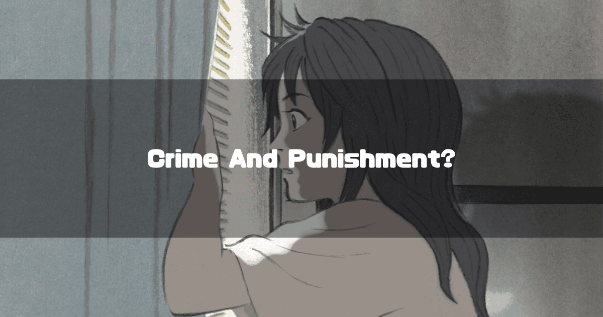 Young woman with dark hair nervously peeking through a gap in a blind or curtain. Text reads: "Crime And Punishment?"