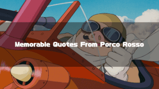 Porco Rosso flying his red seaplane with the text “Memorable Quotes From Porco Rosso”